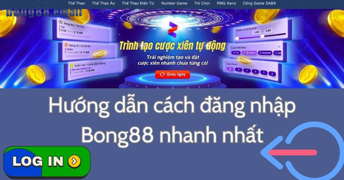 Hướng dẫn đăng nhập Bong88