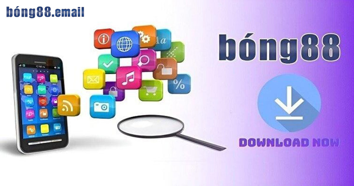 Lý do nên tải app Bong88 về cho “dế yêu”?