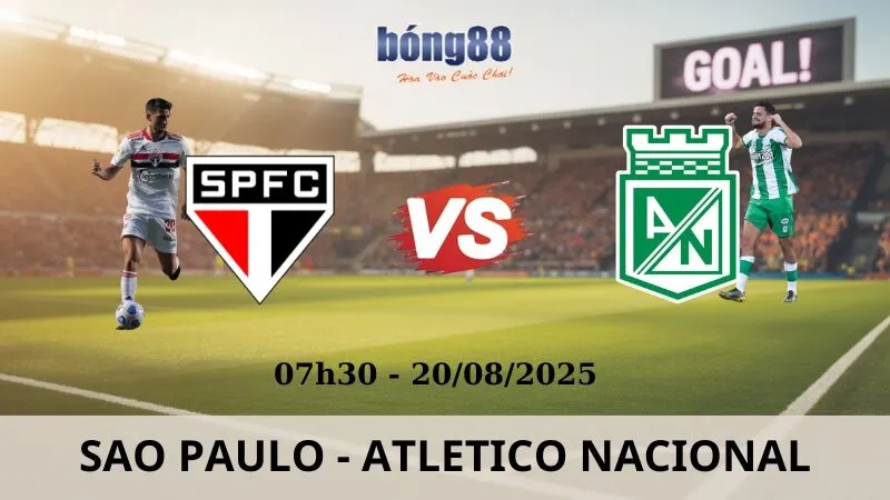 Soi Kèo Bóng Đá - Sao Paulo vs Atletico Nacional 20/08/2025